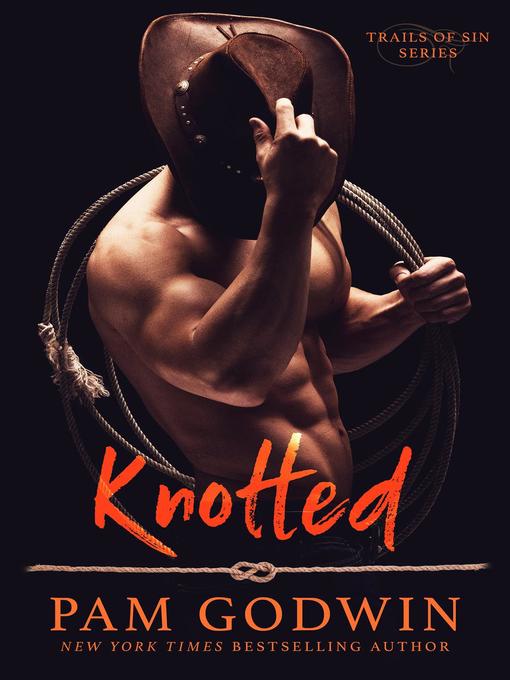 Title details for Knotted by Pam Godwin - Available